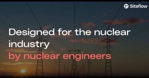 Siteflow Designed for Nuclear Industry